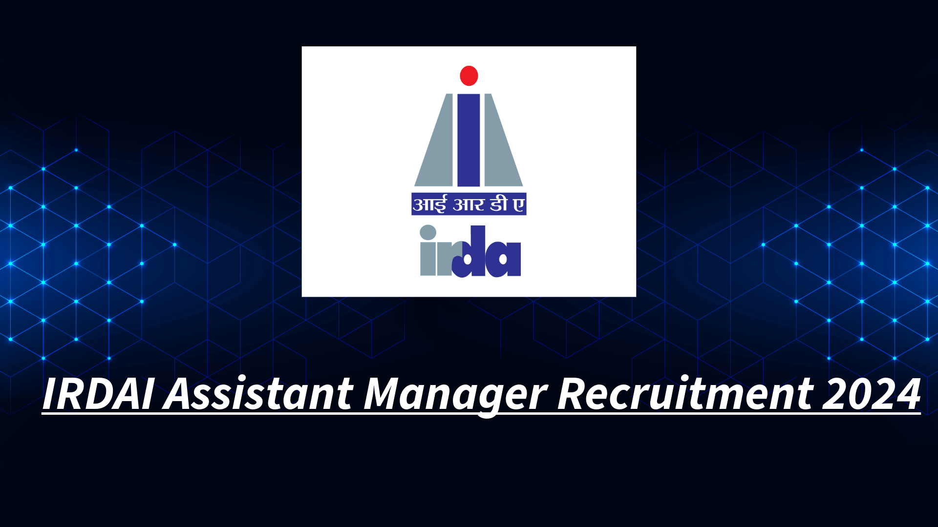 IRDAI Assistant Manager Recruitment 2024