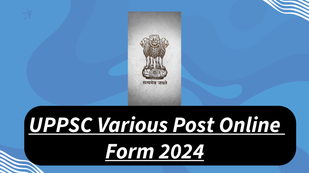 UPPSC Various Post Online Form 2024